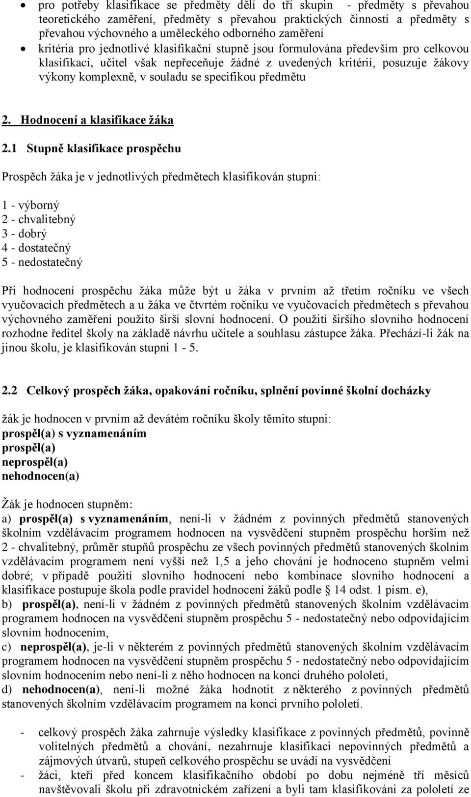 souladu se specifikou předmětu 2. Hodnocení a klasifikace žáka 2.