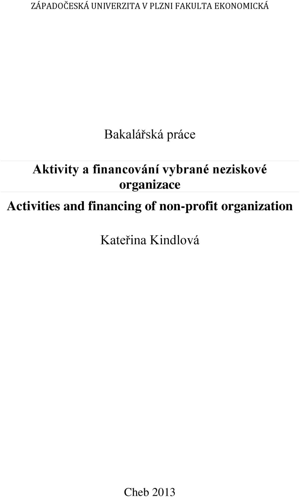 neziskové organizace Activities and financing of