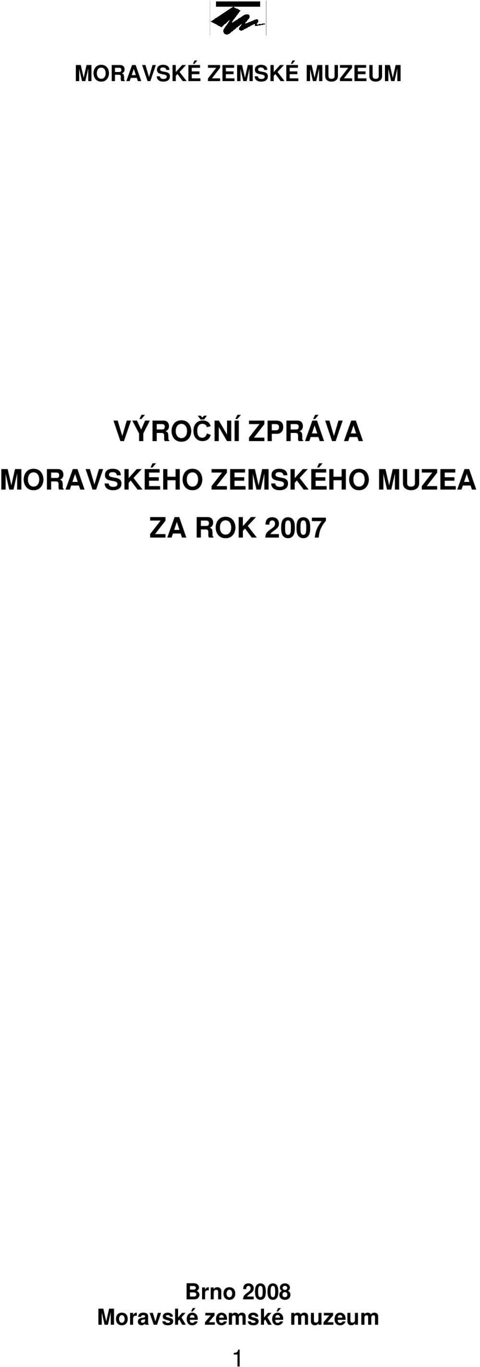ZEMSKÉHO MUZEA ZA ROK 2007