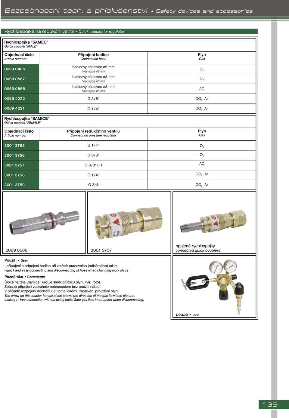 Connection pressure regulator LH G 3/8 C, Ar C, Ar C, Ar C, Ar 0069 0566 3001 3757 spojené rychlospojky connected quick couplers - připojení a odpojení hadice při změně pracovního (odběrného) místa -