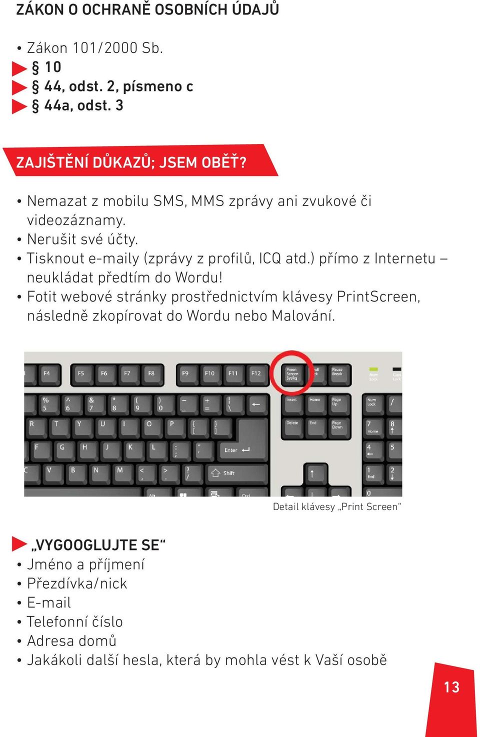 ) přímo z Internetu neukládat předtím do Wordu!