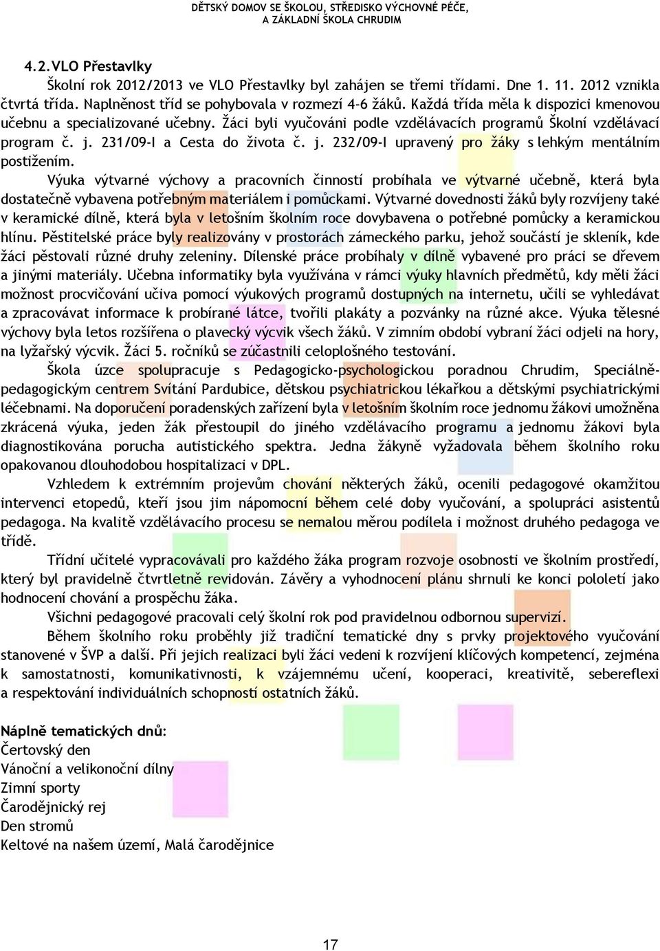 231/09-I a Cesta do života č. j. 232/09-I upravený pro žáky s lehkým mentálním postižením.