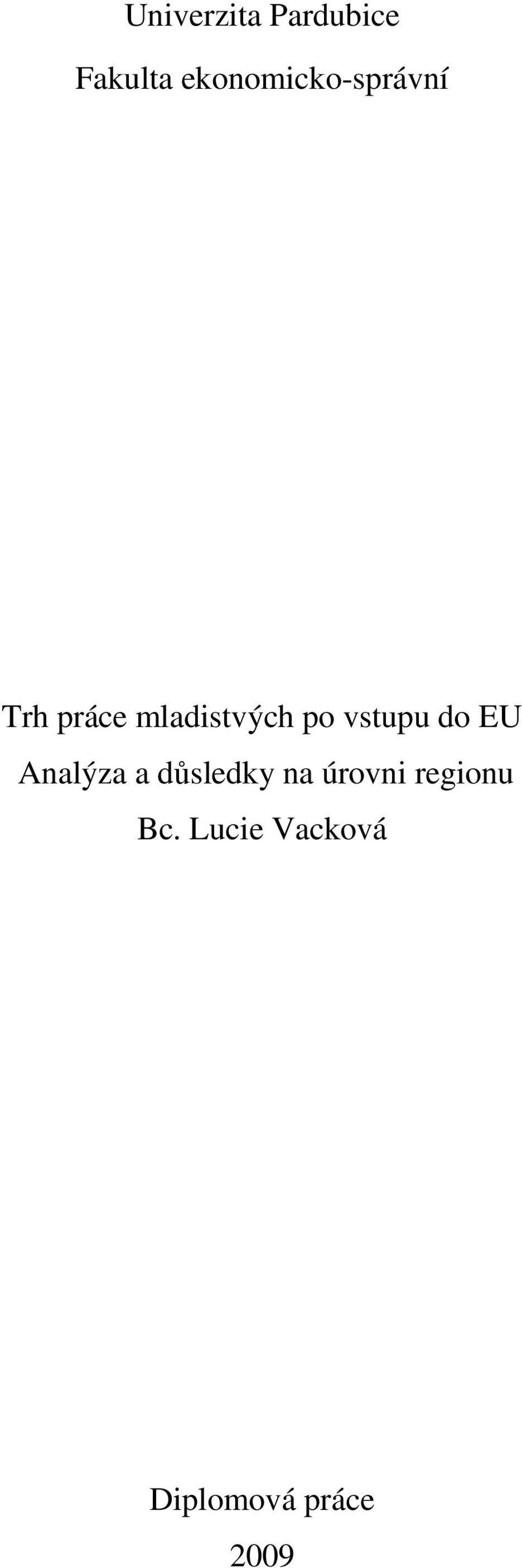 po vstupu do EU Analýza a důsledky na