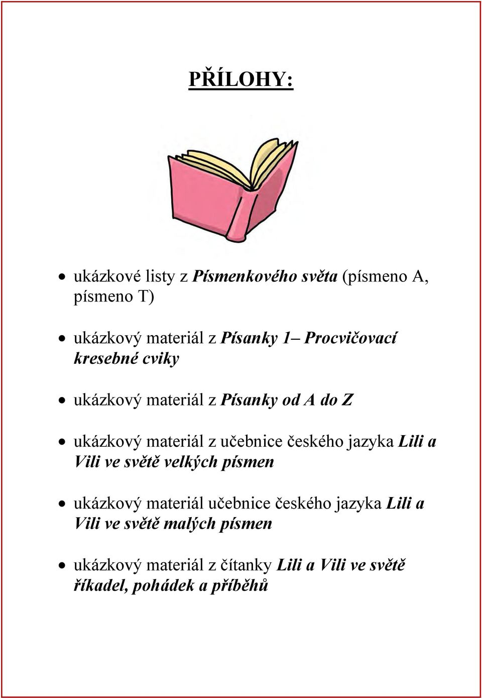 českého jazyka Lili a Vili ve světě velkých písmen ukázkový materiál učebnice českého jazyka Lili