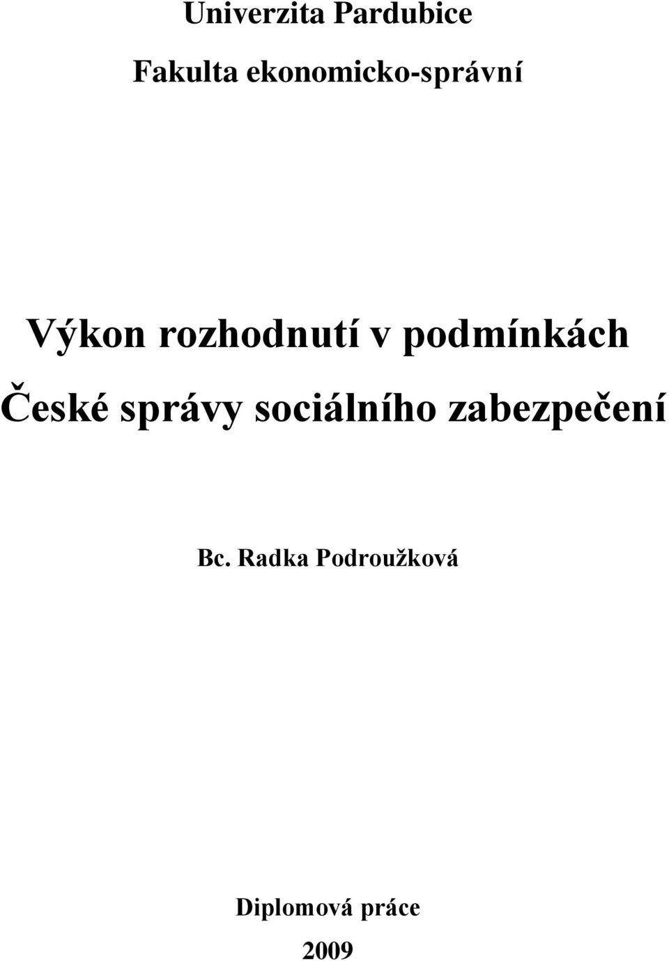 podmínkách České správy sociálního