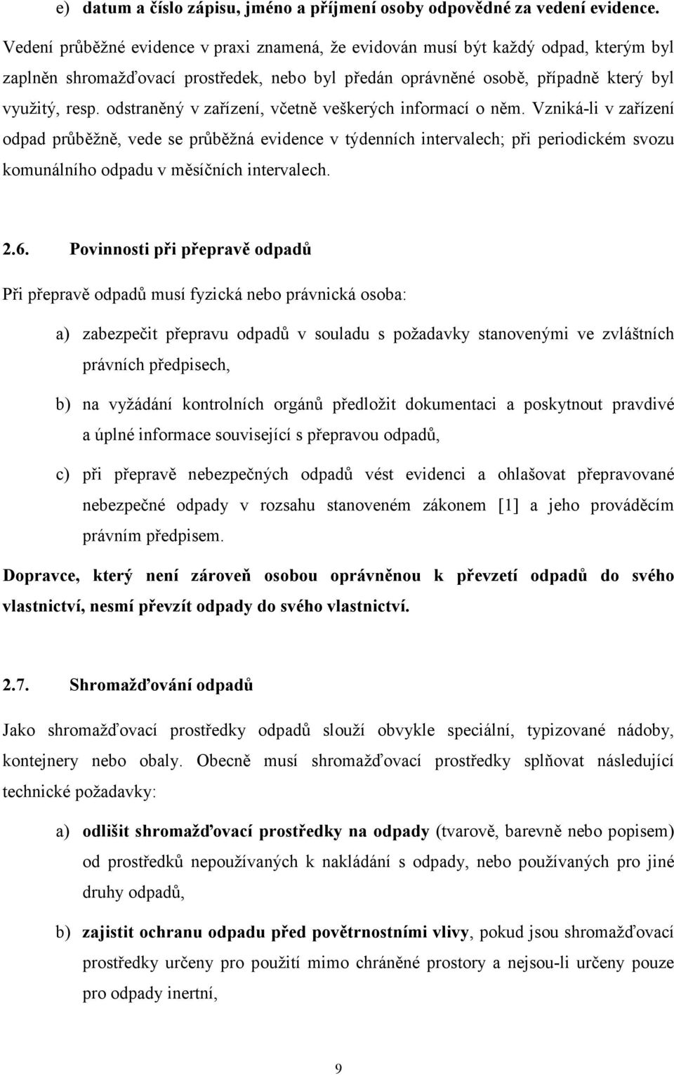 odstraněný v zařízení, včetně veškerých informací o něm.