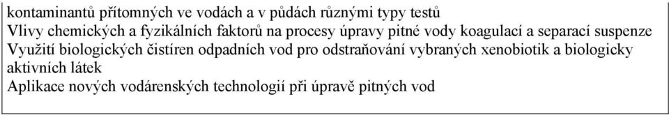 Využití biologických čistíren odpadních vod pro odstraňování vybraných xenobiotik a