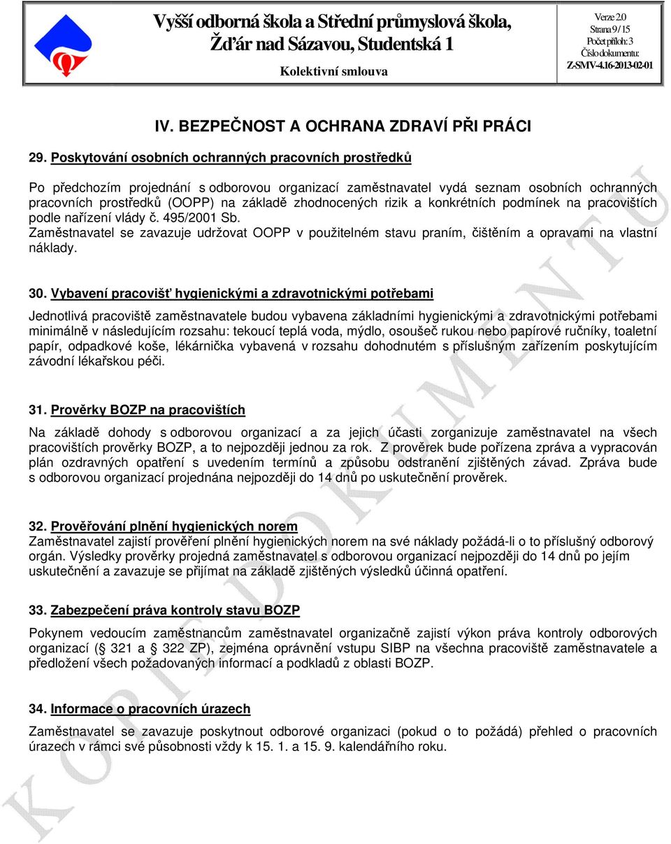 zhodnocených rizik a konkrétních podmínek na pracovištích podle nařízení vlády č. 495/2001 Sb.