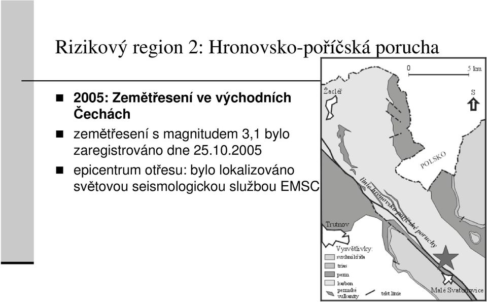 magnitudem 3,1 bylo zaregistrováno dne 25.10.