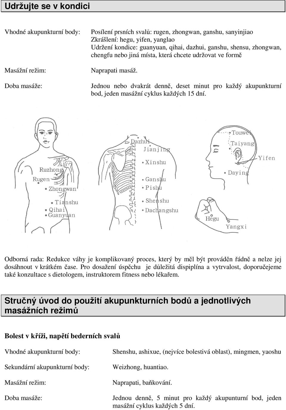 Odborná rada: Redukce váhy je komplikovaný proces, který by měl být prováděn řádně a nelze jej dosáhnout v krátkém čase.