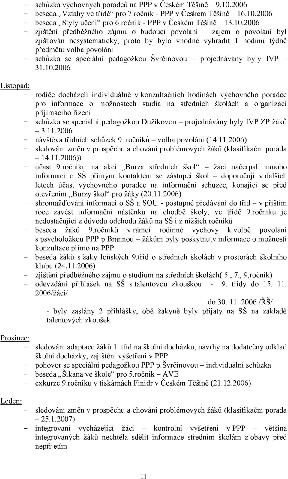 2006 - beseda Styly učení pro 6.ročník - PPP v Českém Těšíně 13.10.