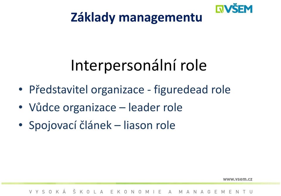 organizace - figuredead role Vůdce