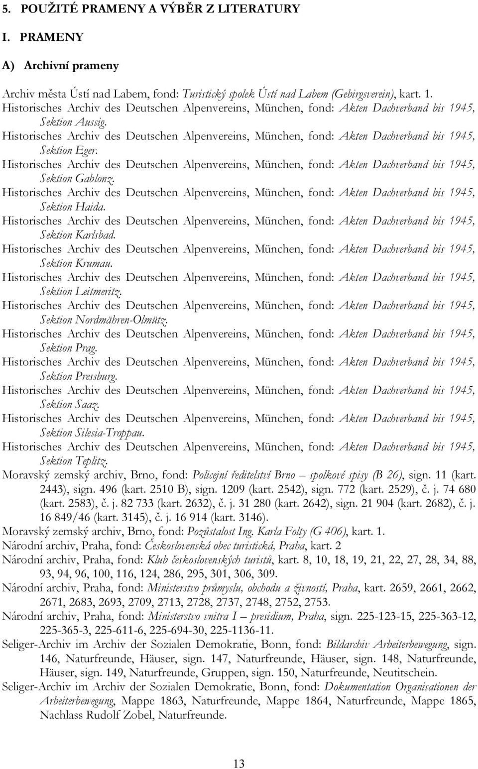 Historisches Archiv des Deutschen Alpenvereins, München, fond: Akten Dachverband bis 1945, Sektion Eger.