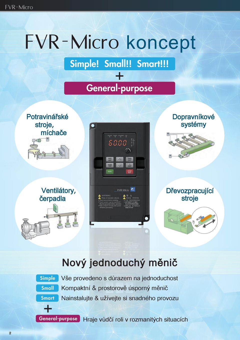 čerpadla Dřevozpracující stroje Simple Small Smart + General-purpose Nový jednoduchý měnič