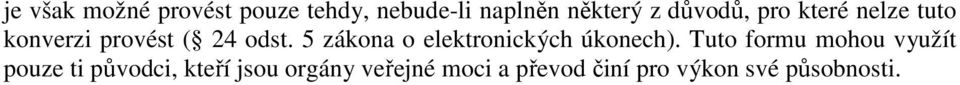 5 zákona o elektronických úkonech).