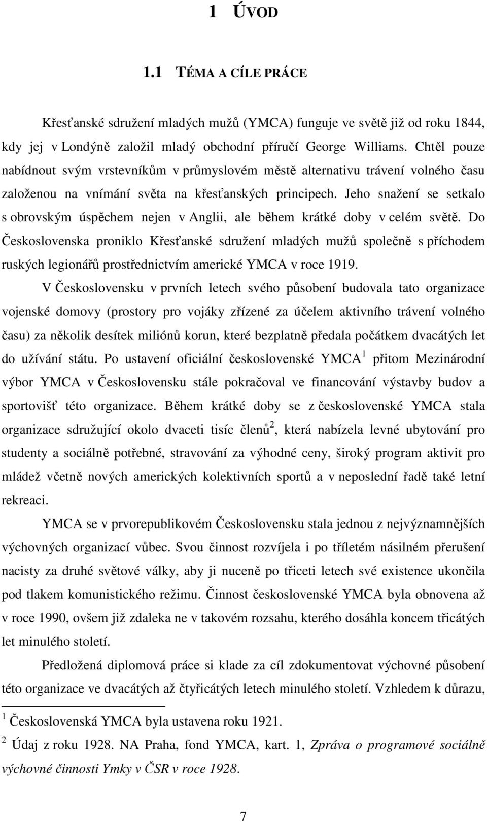 Jeho snažení se setkalo s obrovským úspěchem nejen v Anglii, ale během krátké doby v celém světě.