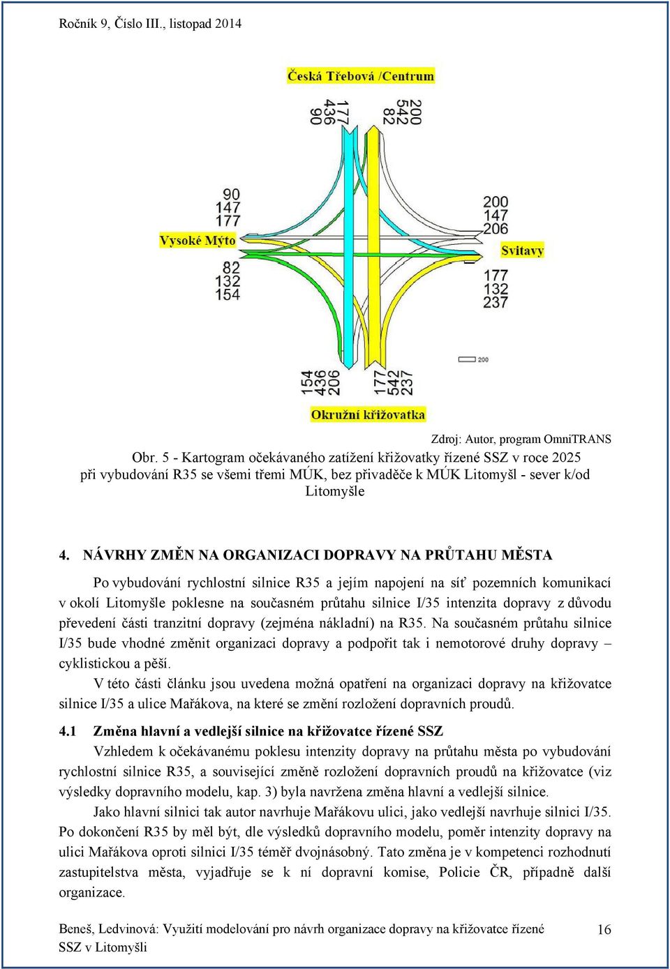 intenzita dopravy z důvodu převedení části tranzitní dopravy (zejména nákladní) na R35.