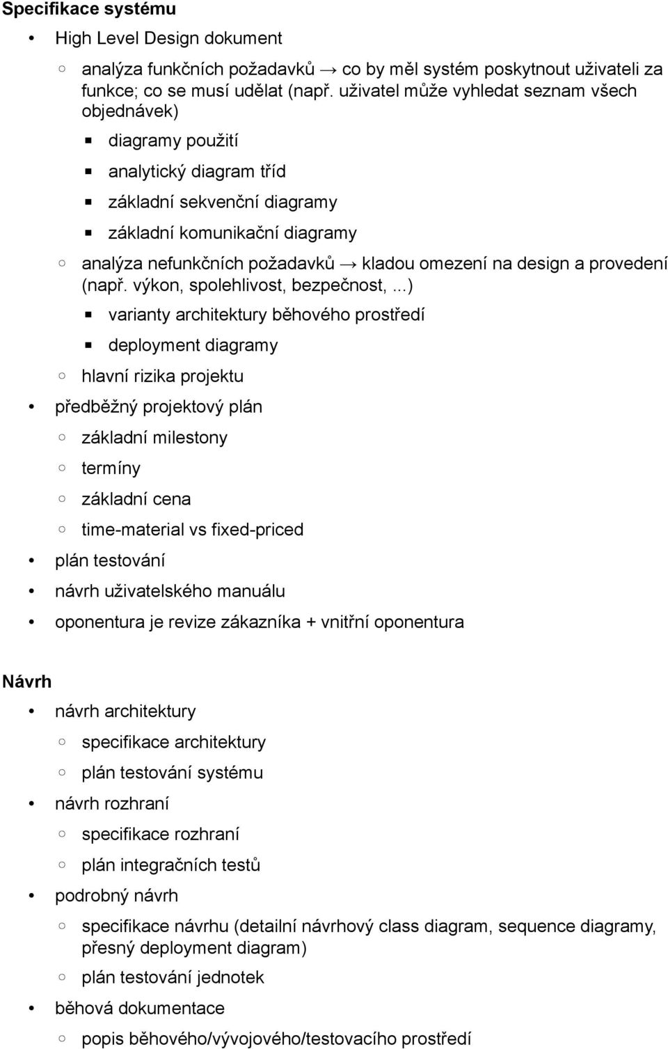 design a provedení (napr. výkon, spolehlivost, bezpečnost,.