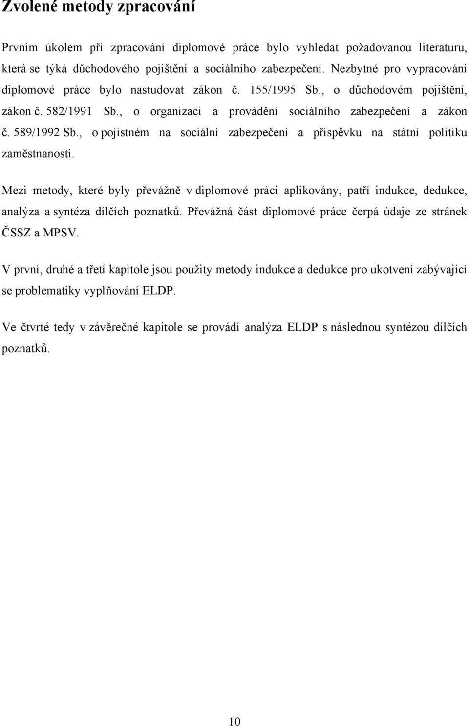 , o pojistném na sociální zabezpečení a příspěvku na státní politiku zaměstnanosti.