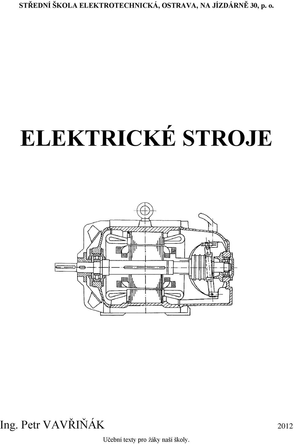 ELEKTRICKÉ STROJE Ing.