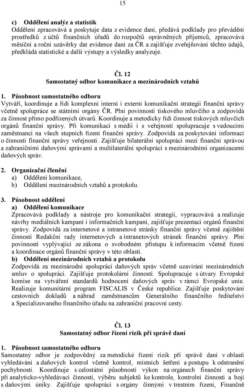 12 Samostatný odbor komunikace a mezinárodních vztahů 1.