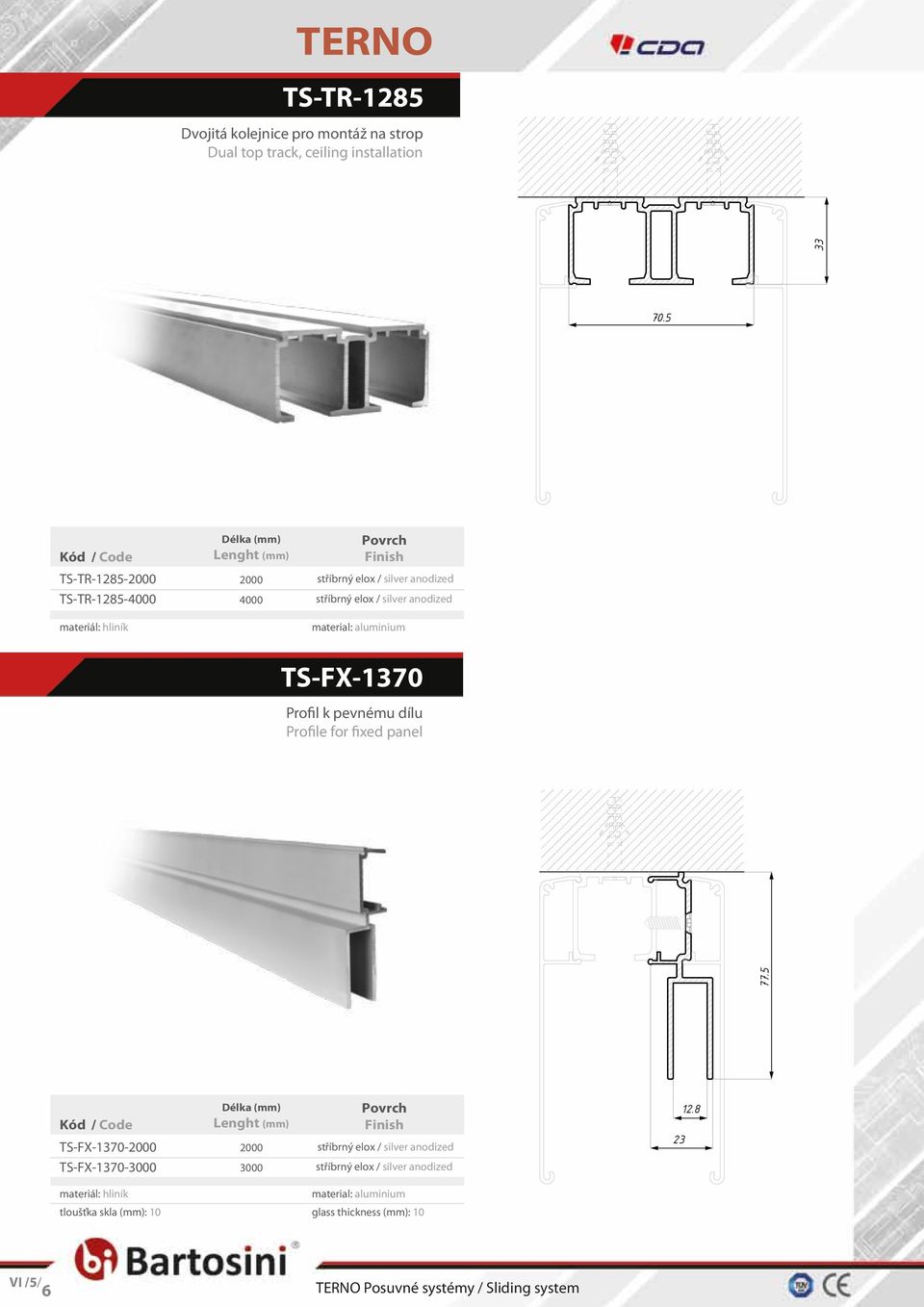 aluminium TS-FX-1370 Profil k pevnému dílu Profile for fixed panel 77.