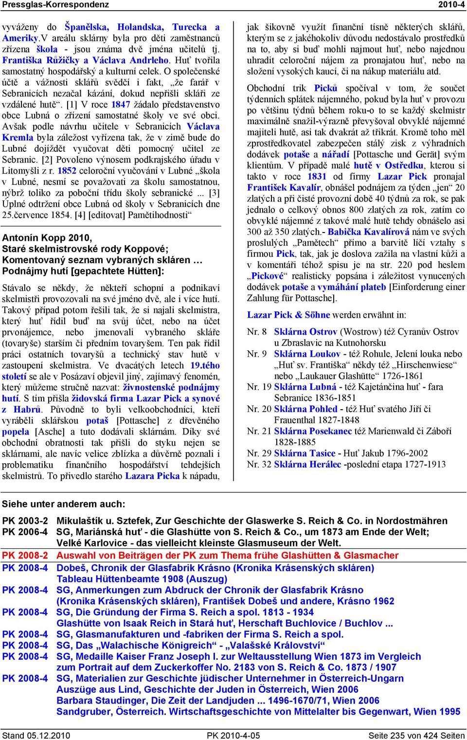 [1] V roce 1847 žádalo představenstvo obce Lubná o zřízení samostatné školy ve své obci.