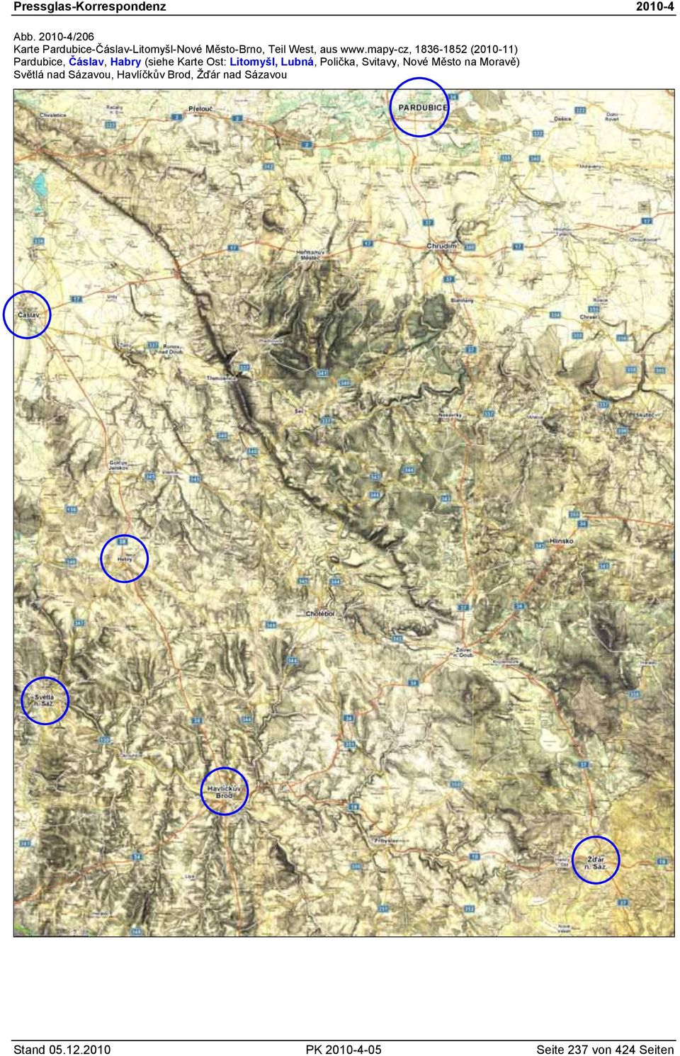 Litomyšl, Lubná, Polička, Svitavy, Nové Město na Moravě) Světlá nad Sázavou,