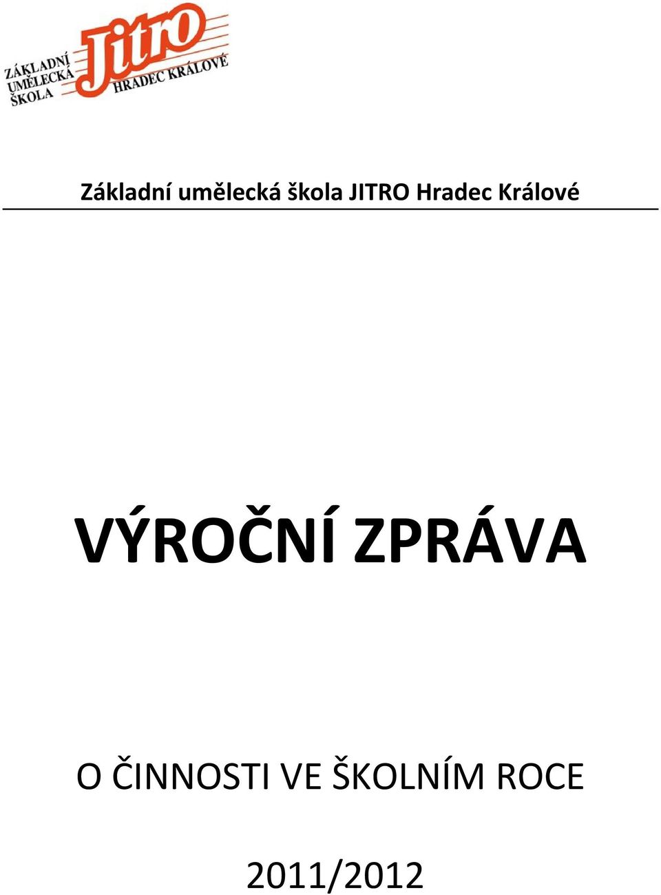 VÝROČNÍ ZPRÁVA O