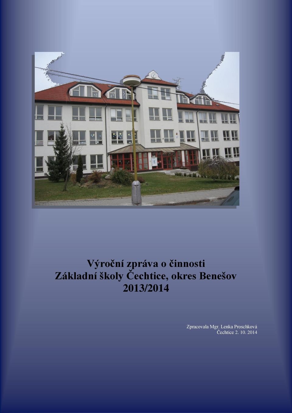 Benešov 2013/2014 Zpracovala