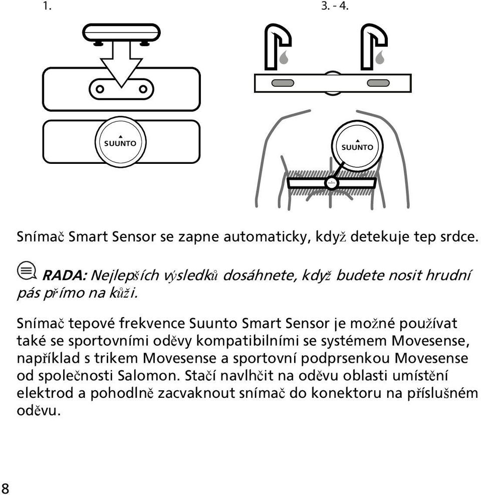 Snímač tepové frekvence Suunto Smart Sensor je možné používat také se sportovními oděvy kompatibilními se systémem Movesense,