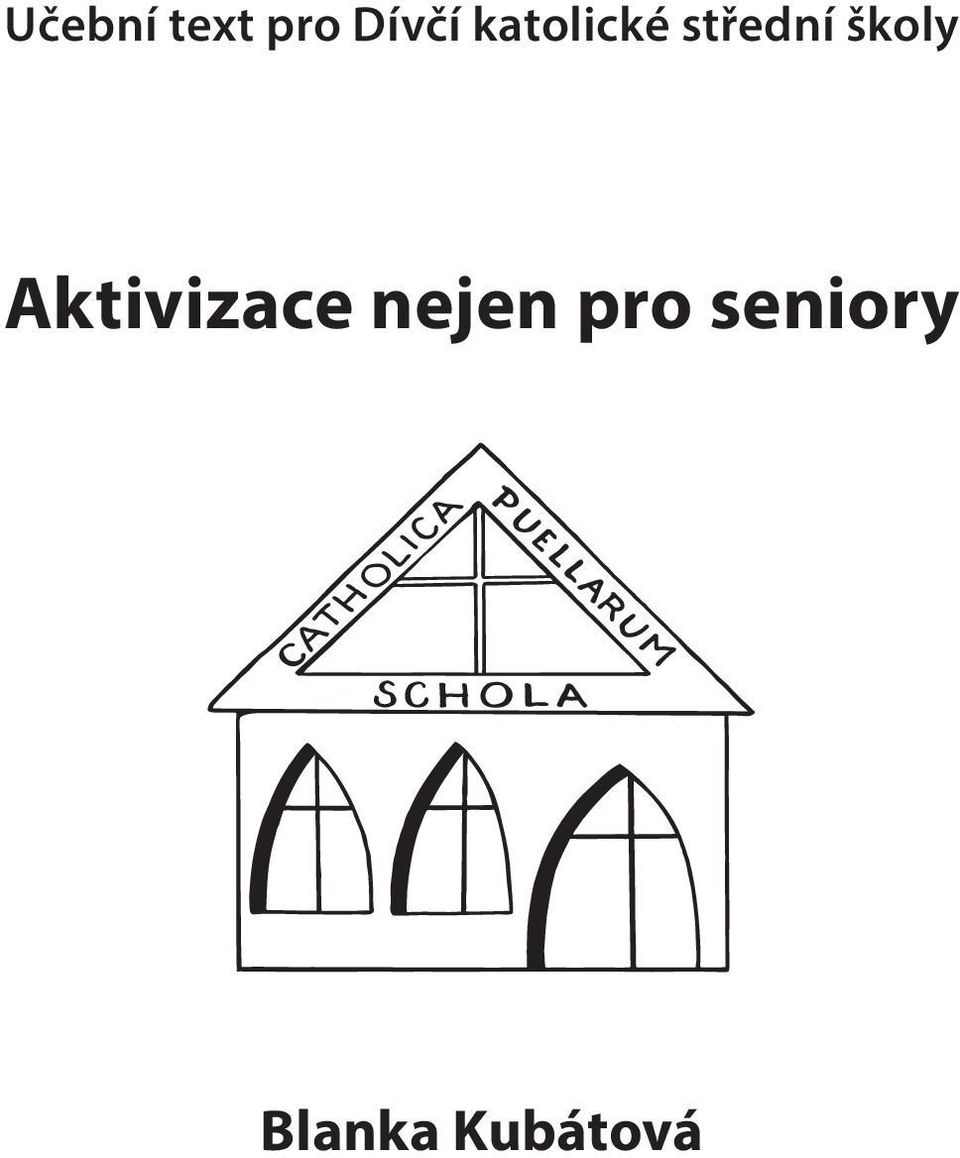 Aktivizace nejen pro seniory