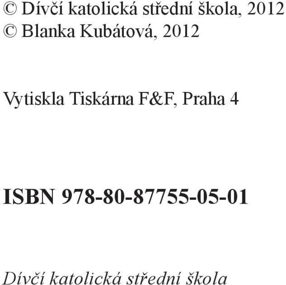 Tiskárna F&F, Praha 4 ISBN