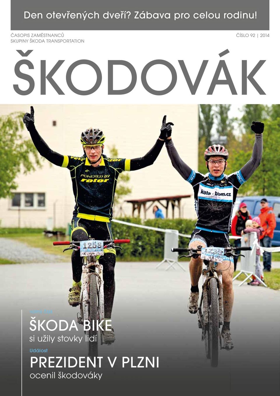 ČÍSLO 92 2014 ŠKODOVÁK volný čas ŠKODA BIKE si