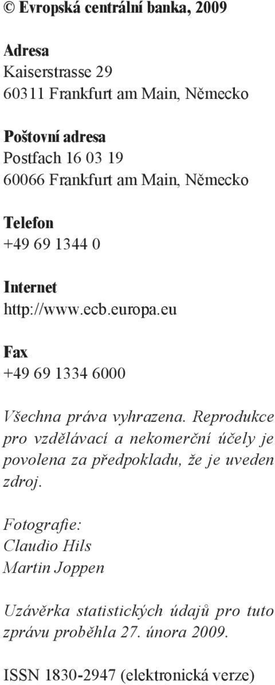 eu Fax +49 69 1334 6000 Všechna práva vyhrazena.