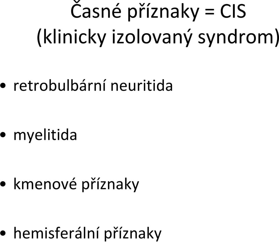 retrobulbární neuritida