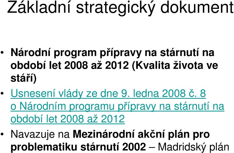 ledna 2008.