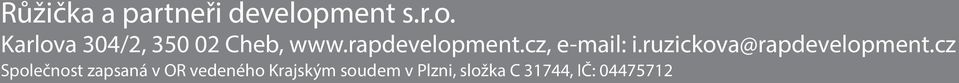 rapdevelopment.cz, e-mail: i.ruzickova@rapdevelopment.