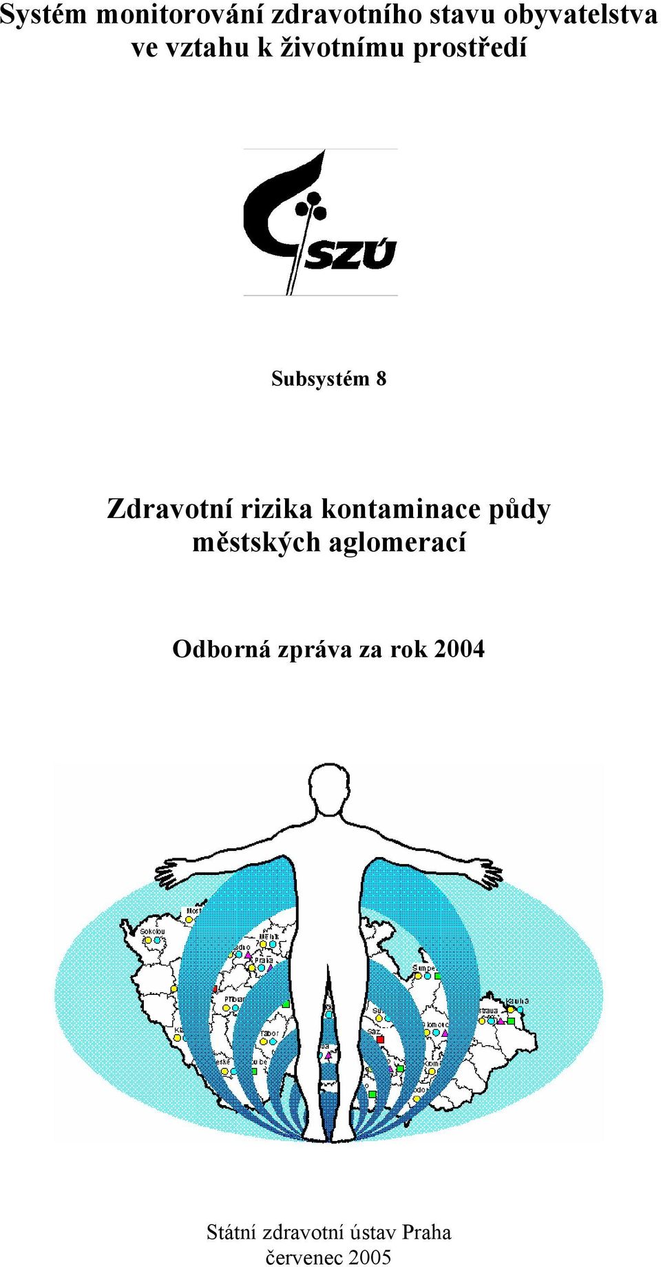 rizika kontaminace půdy městských aglomerací Odborná