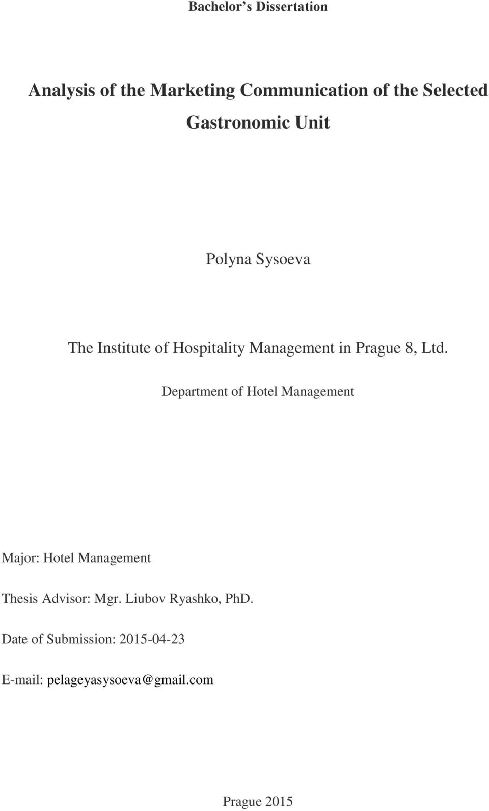 Ltd. Department of Hotel Management Major: Hotel Management Thesis Advisor: Mgr.