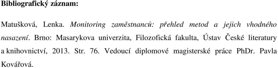 Brno: Masarykova univerzita, Filozofická fakulta, Ústav České