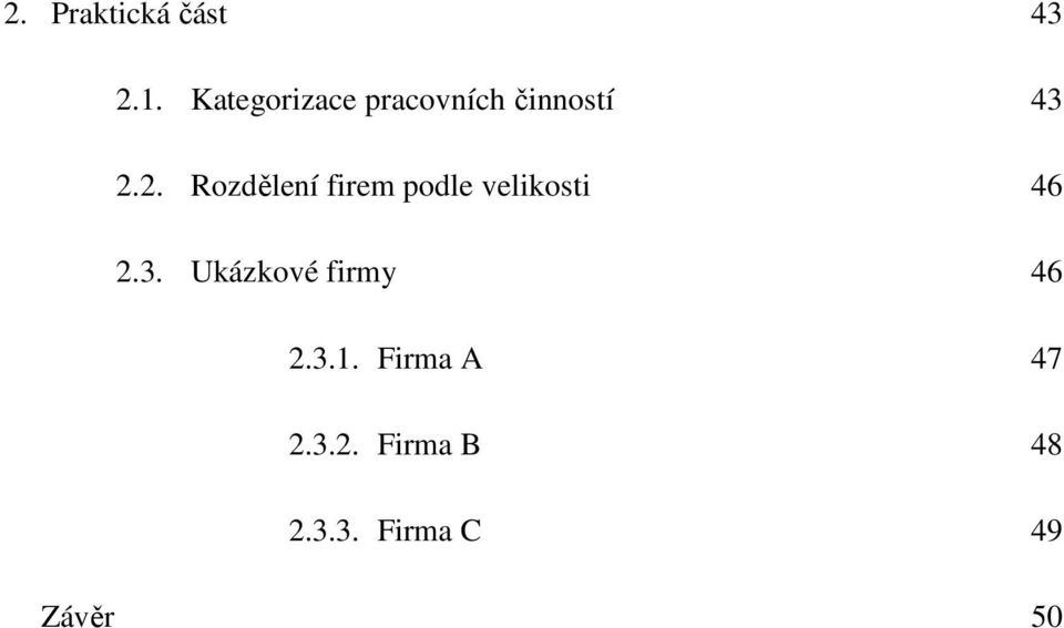 2. Rozdělení firem podle velikosti 46 2.3.