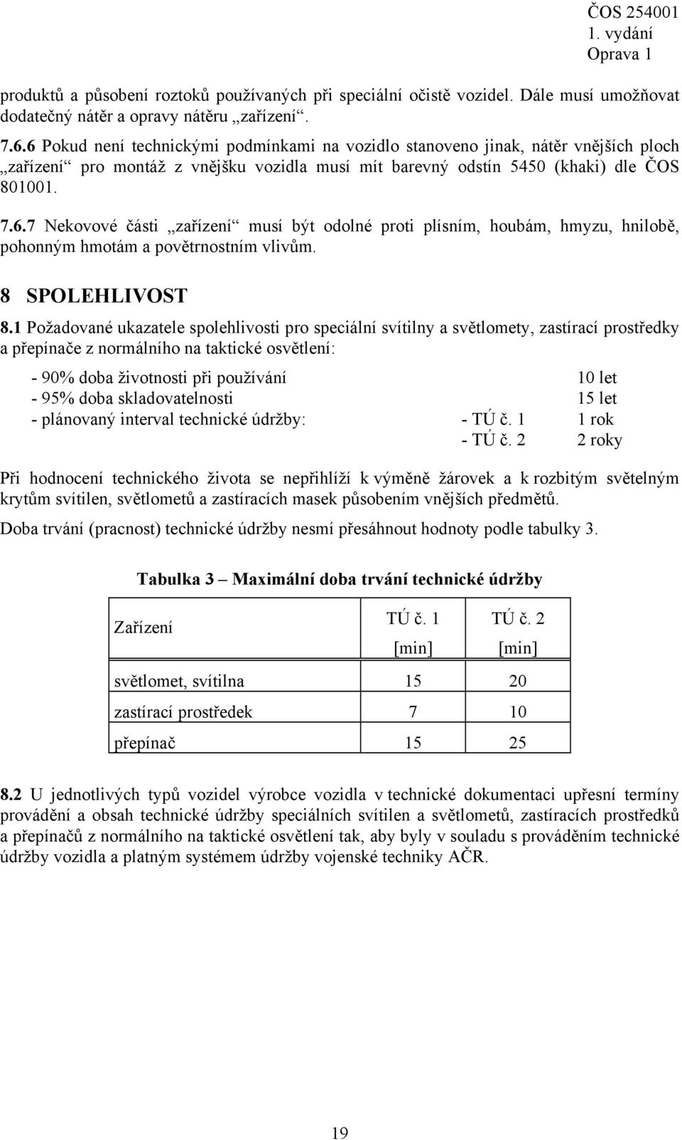 8 SPOLEHLIVOST 8.