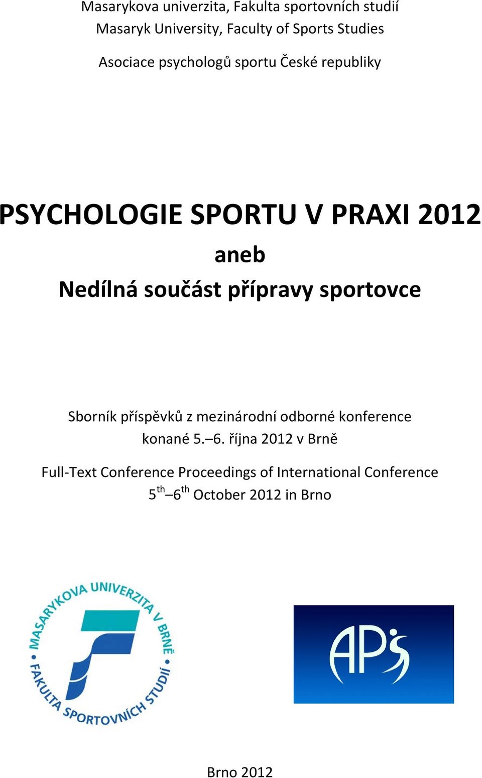 přípravy sportovce Sborník příspěvků z mezinárodní odborné konference konané 5. 6.