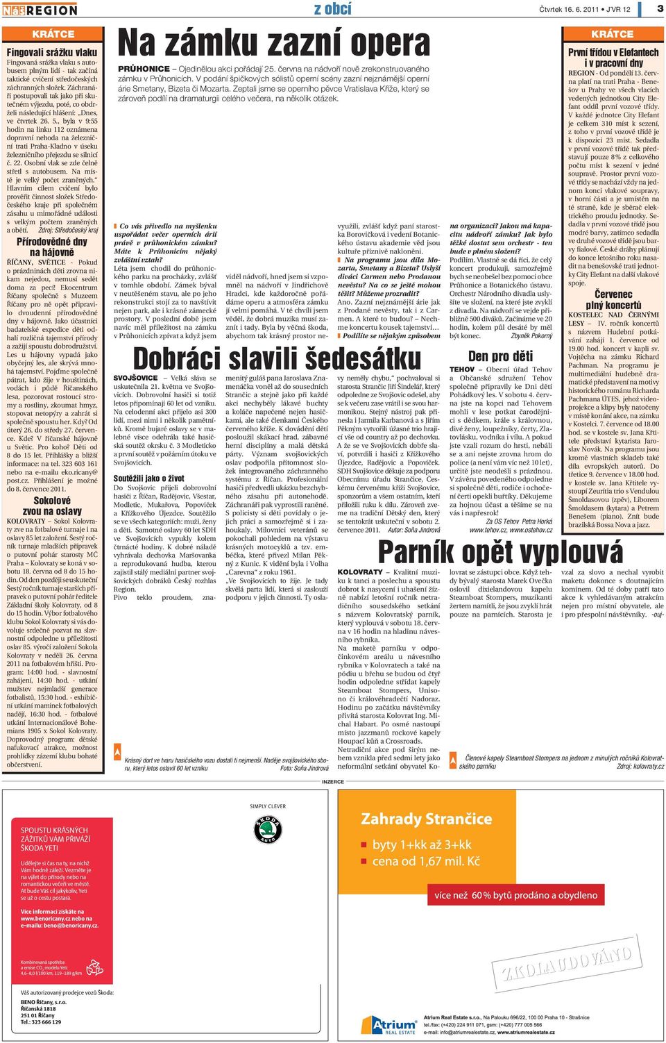 , byla v 9:55 hodin na linku 112 oznámena dopravní nehoda na železniční trati Praha-Kladno v úseku železničního přejezdu se silnicí č. 22. Osobní vlak se zde čelně střetl s autobusem.