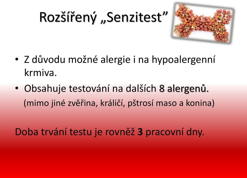 Obsahuje testování na dalších 8 alergenů.