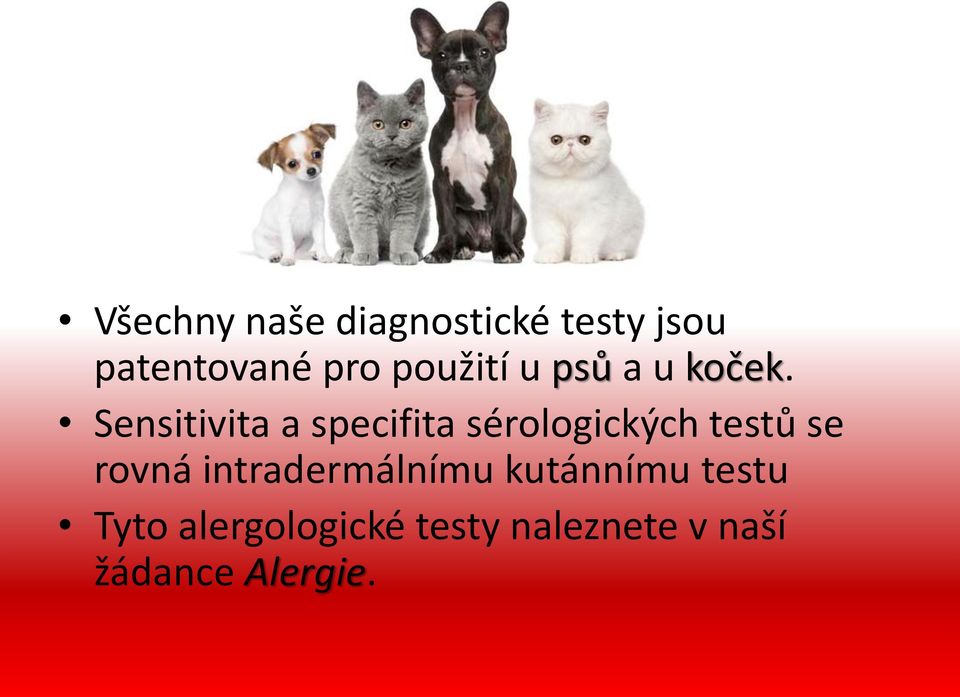 Sensitivita a specifita sérologických testů se rovná