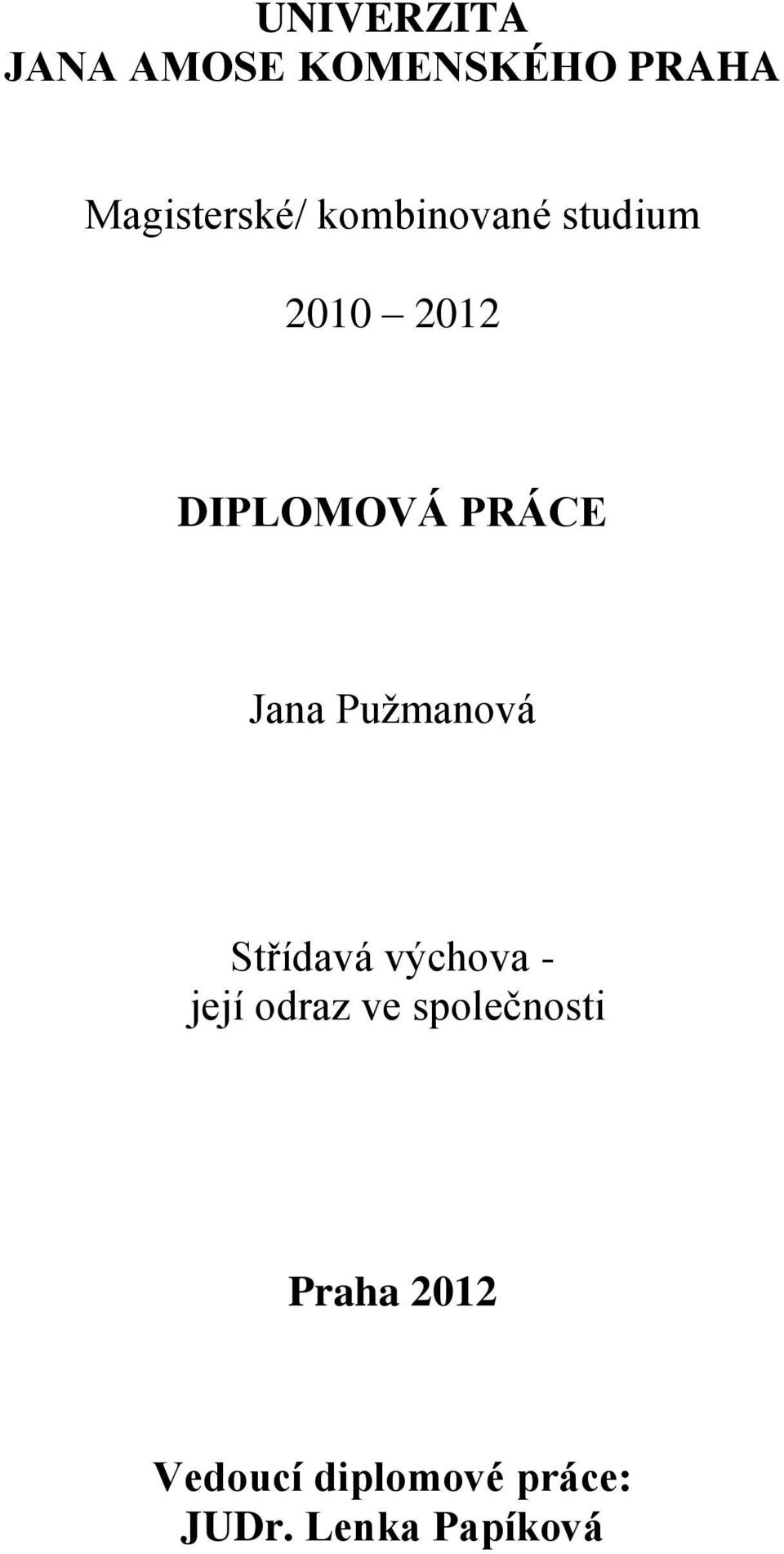 Puţmanová Střídavá výchova - její odraz ve