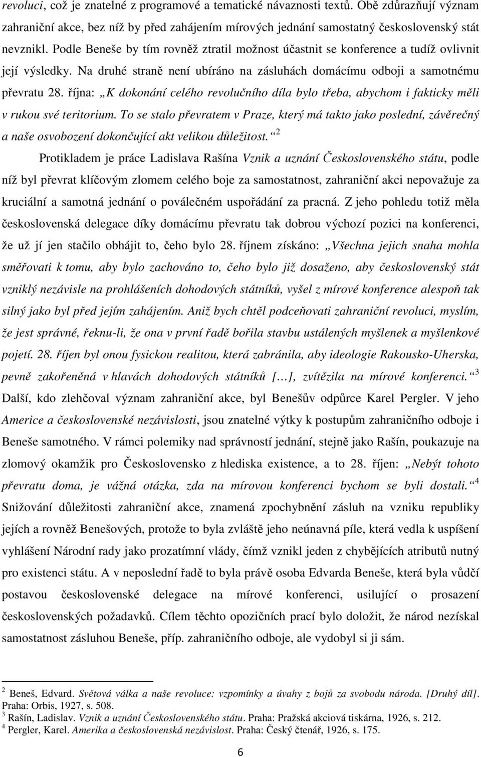 října: K dokonání celého revolučního díla bylo třeba, abychom i fakticky měli v rukou své teritorium.