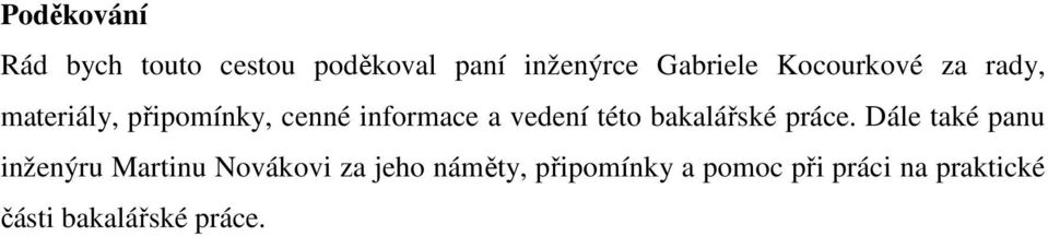 této bakalářské práce.